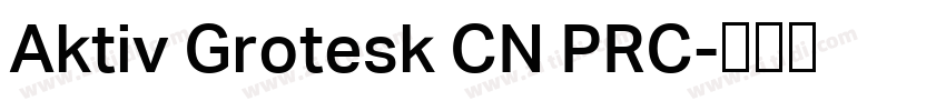 Aktiv Grotesk CN PRC字体转换
